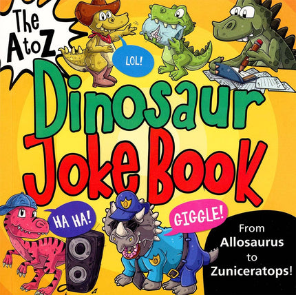 The A to Z Dinosaur Joke Book