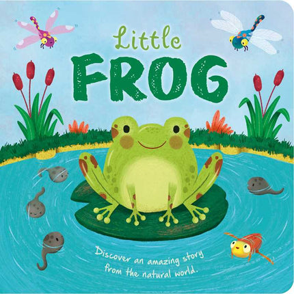 Nature Stories: Little Frog-Discover an Amazing Story from the Natural World by IglooBooks