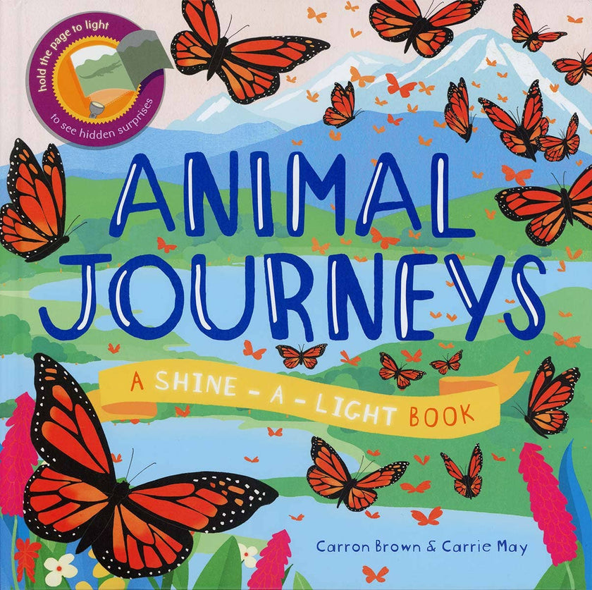 Shine-A-Light: Animal Journeys Hardcover Book
