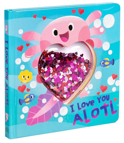 I Love You Alotl Board Book