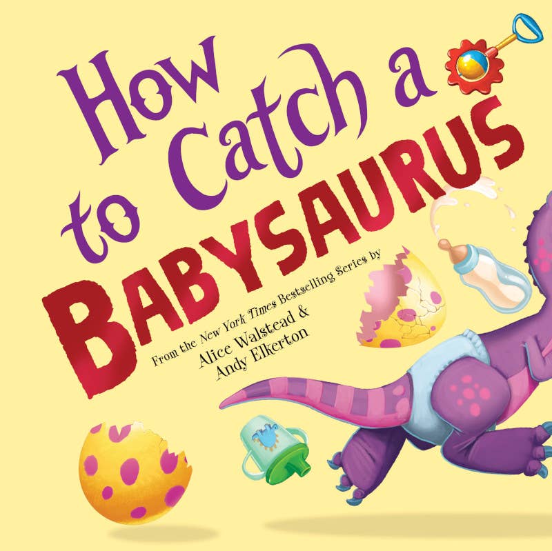 How to Catch a Babysaurus Hardcover