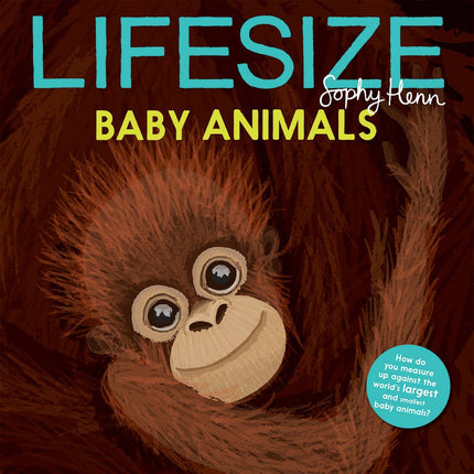 Lifesize Baby Animals Hardcover Book