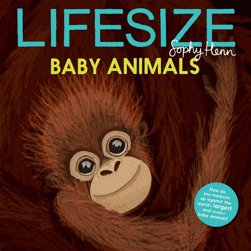 Lifesize Baby Animals Hardcover Book
