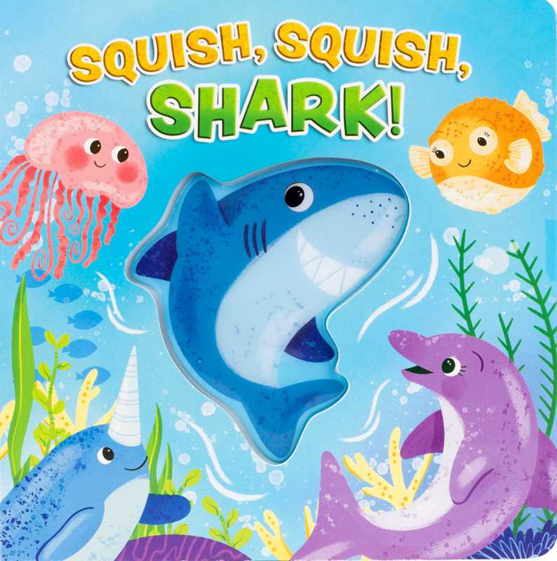 Squish, Squish Shark! Board Book