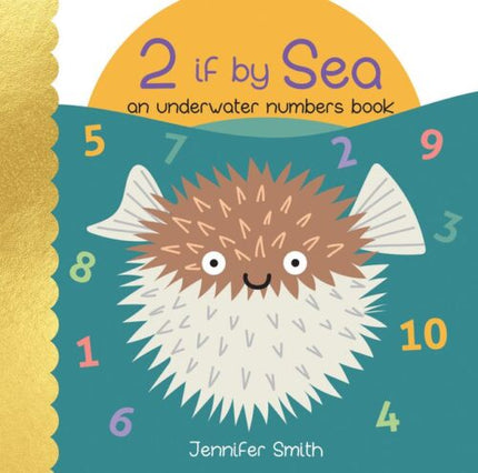 2 If By Sea - An Underwater Numbers Board Book