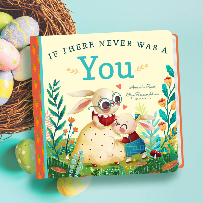 If There Never Was A You Board Book