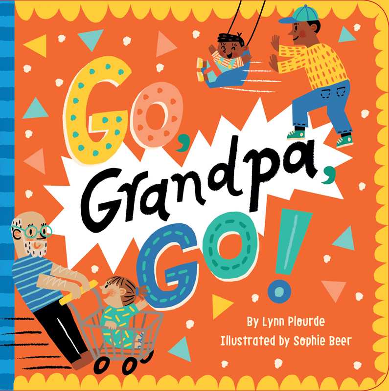 Go, Grandpa, Go! Board Book