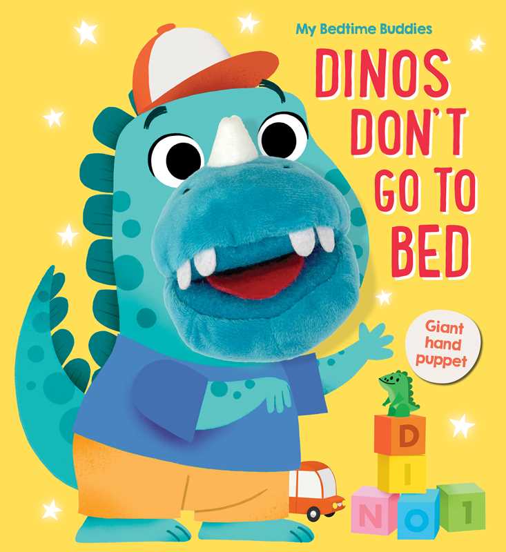 My Bedtime Buddies Dinos Don't Go To Bed Board Book