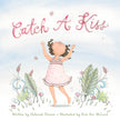 Catch a Kiss Picture Book