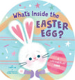 What's Inside the Easter Egg? Board Book