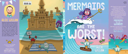 Mermaids Are the Worst! by Alex Willan