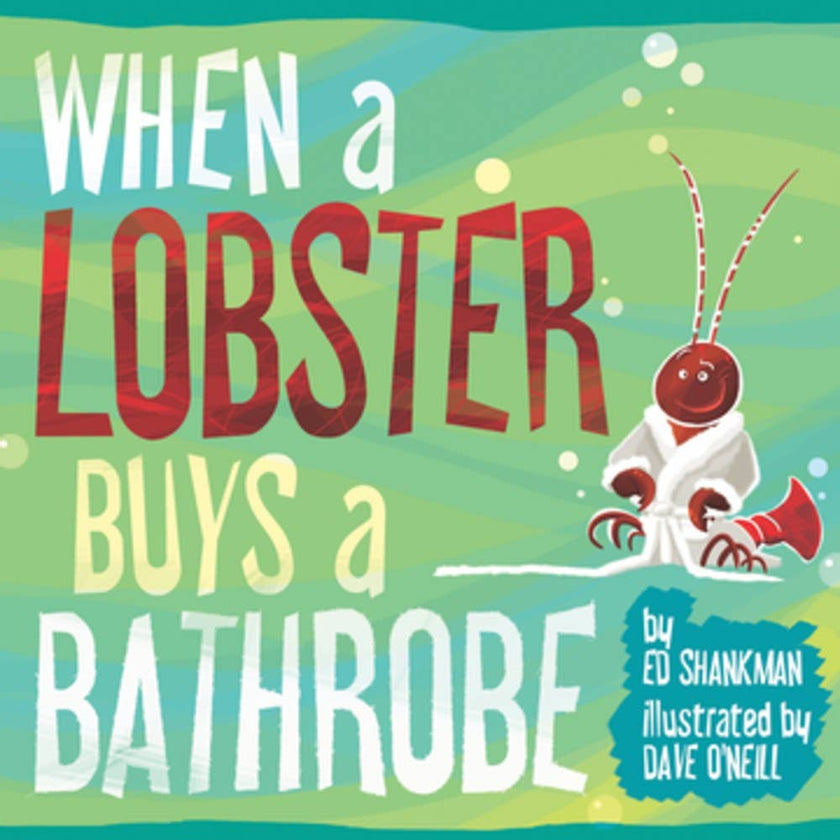 When a Lobster Buys a Bathrobe Hardcover Book