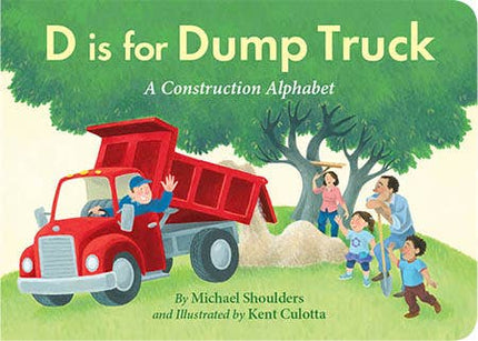 D is for Dump Truck Toddler Board Book