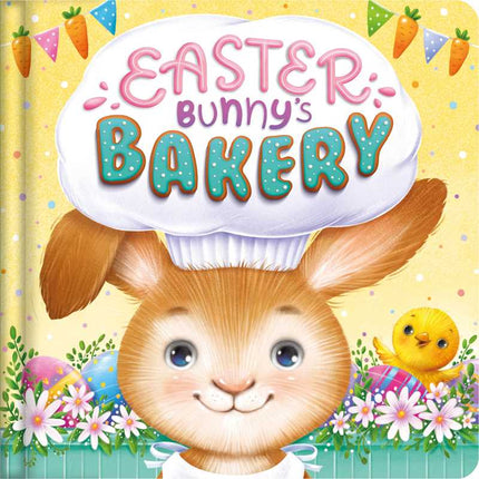 Easter Bunny's Bakery Board Book
