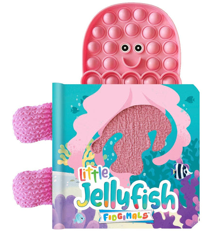Little Jellyfish - Your Sensory Fidget Friend Board Book