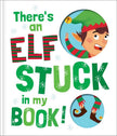 There's an Elf Stuck in My Book! Hardcover Book