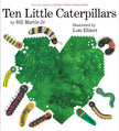 Ten Little Caterpillars Hardcover Book
