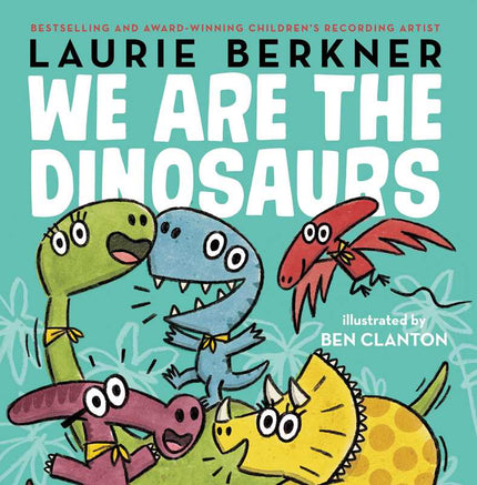 We Are the Dinosaurs Hardcover Book