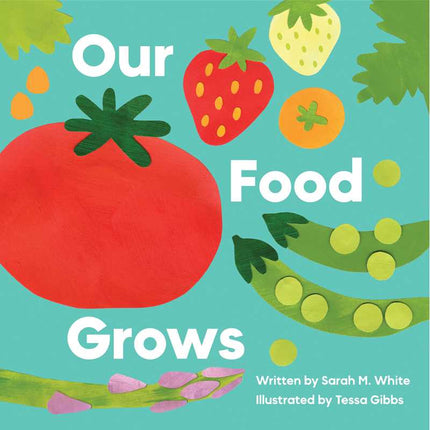 Our Food Grows Hardcover Book
