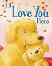 I'll Love You More Board Book