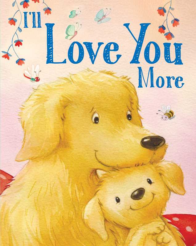 I'll Love You More Board Book