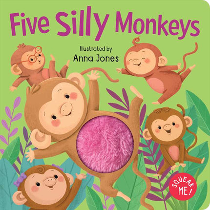 Squeak Me!: Five Silly Monkeys Board Book