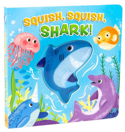 Squish, Squish Shark! Board Book