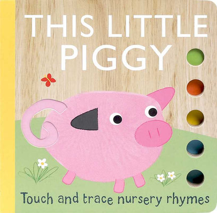 Touch and Trace Nursery Rhymes Board Book This Little Piggy