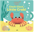 Clickety Clack: Clack-Clack, Little Crab!