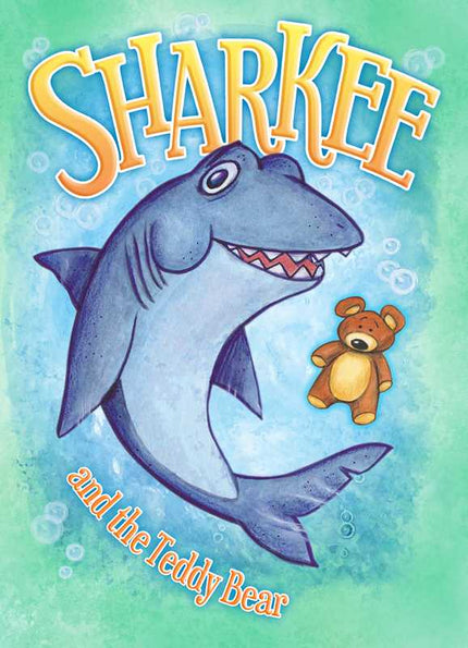 Sharkee & the Teddy Bear Hardcover Book