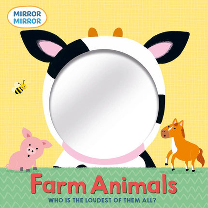 Mirror, Mirror: Farm Animals Board Book