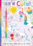 Color Me Cute! Coloring Book with Rainbow Pencil by
