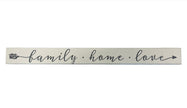 Skinny Wooden Sign- Family Home Love
