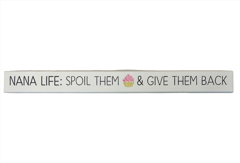 Skinny Wooden Sign- Nana Life