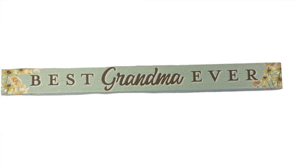 Skinny Wooden Sign- Best Grandma  Ever