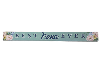 Skinny Wooden Sign- Best Nana Ever