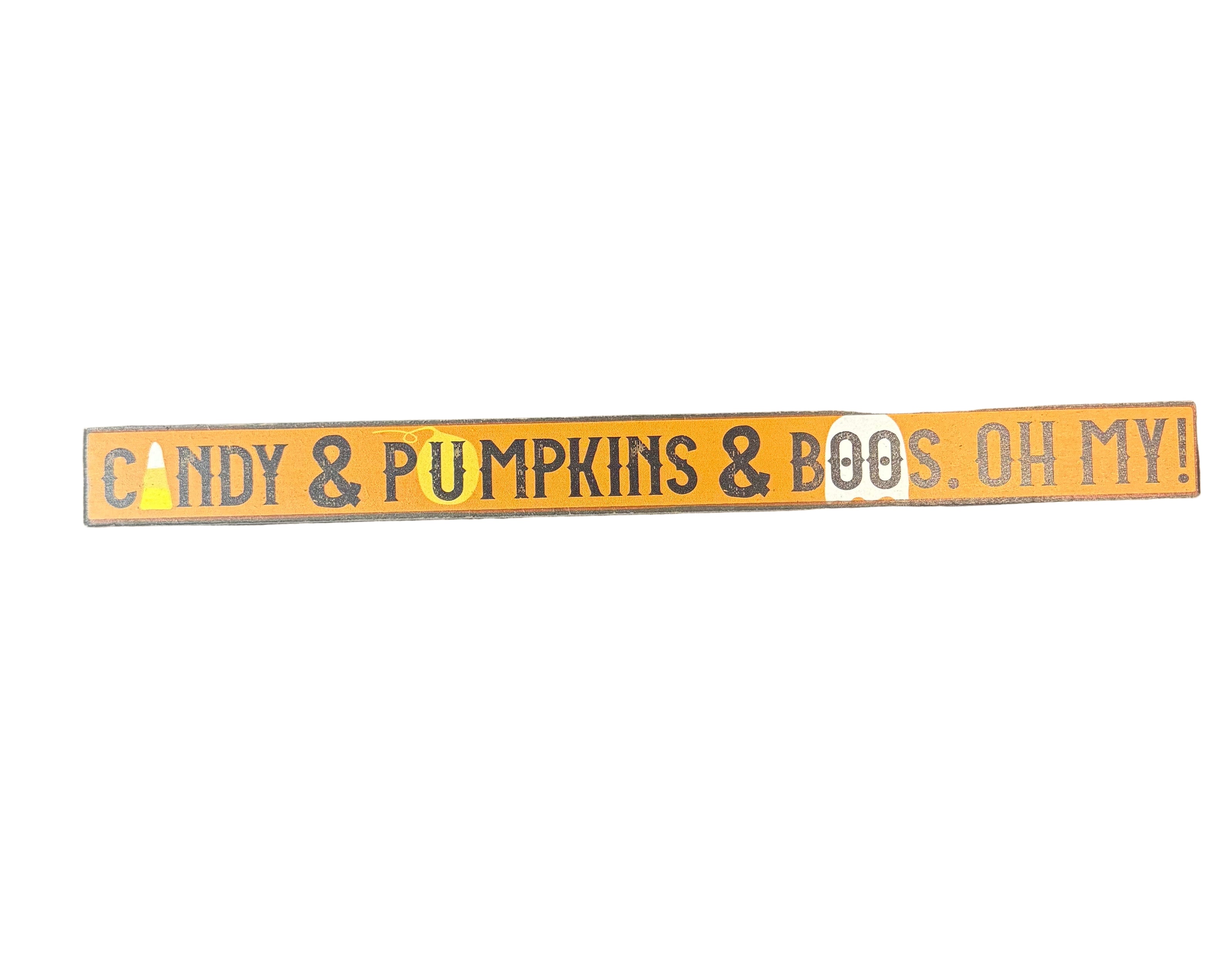 Skinny Wooden Sign- Candy & Pumpkins & Boos