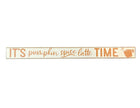 Skinny Wooden Sign- It's Pumpkin Spice Latte Time