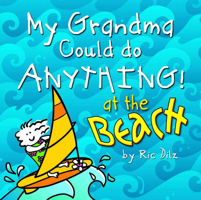 My Grandma Could Do Anything at the Beach Paperback Book