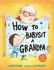 How to Babysit a Grandpa Hardcover Book