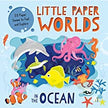 Little Paper Worlds- In the Ocean Board Book