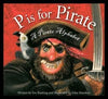 P is for Pirate - A Pirate Alphabet Hardcover Book