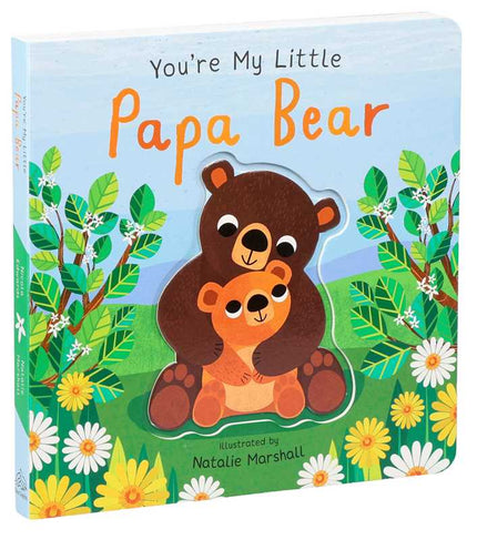 You're My Little Papa Bear Board Book