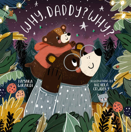 Why, Daddy? Why? Board Book