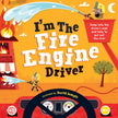 I'm the Fire Engine Driver Hardcover Book