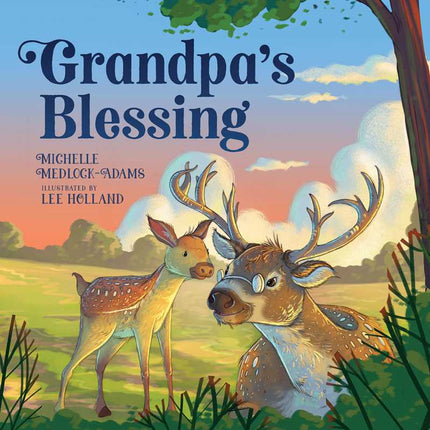 Grandpa's Blessing Hardcover Book