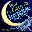 How to Catch an Invisible Bad Guy Hardcover Book