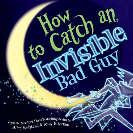 How to Catch an Invisible Bad Guy Hardcover Book