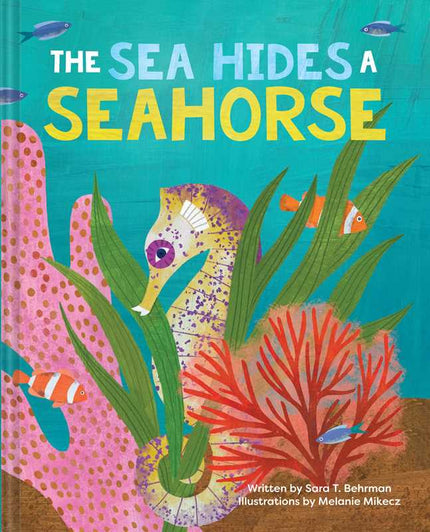 Sea Hides a Seahorse Hardcover Book