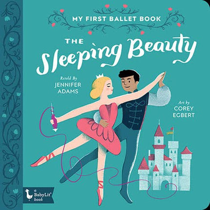Sleeping Beauty: My First Ballet Book Board Book